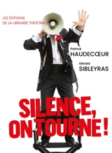 Silence, on tourne ! - Patrick Haudecoeur
