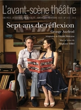 Avant-scène théâtre (L'), n° 1472. Sept ans de réflexion - George Axelrod