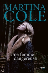 Une femme dangereuse - Martina Cole