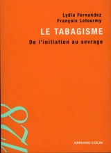 Le tabagisme : de l'initiation au sevrage - Lydia Fernandez