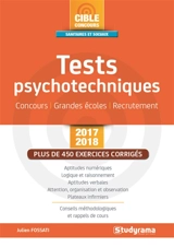 Tests psychotechniques : concours, grandes écoles, recrutement : 2017-2018 - Julien Fossati