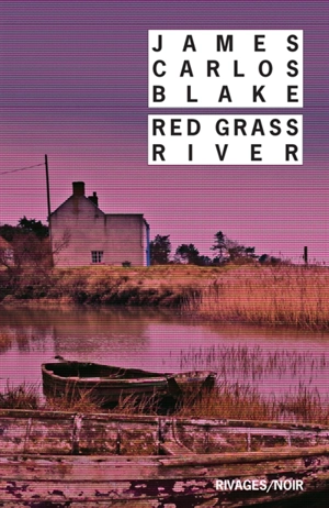 Red grass river - James Carlos Blake