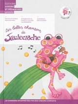 Les belles chansons de Sautecroche : 20 chansons interprétées par des choeurs d'enfants - Marie Henchoz