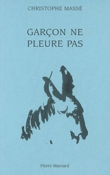 Garçon ne pleure pas - Christophe Massé