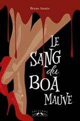 Le sang du boa mauve - Bruno Amato