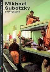 Mikhael Subotzky : photographe. photographer - Fred Ritchin