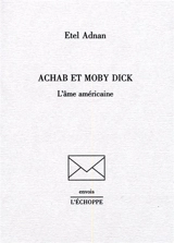 Achab et Moby Dick : l'âme américaine - Etel Adnan