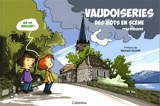 Vaudoiseries : des mots en scène - Yves Schaefer