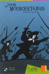 Les trois mousquetaires - Alexandre Dumas