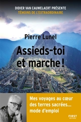 Assieds-toi et marche ! - Pierre Lunel