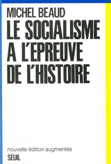 Le Socialisme à l'épreuve de l'histoire : 1800-1981 - Michel Beaud