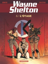 Wayne Shelton. Vol. 6. L'otage - Christian Denayer
