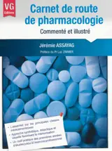 Carnet de route de pharmacologie : commenté et illustré - Jérémie Assayag