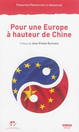 Pour une Europe à hauteur de Chine - Fondation Prospective et innovation