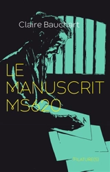 Le manuscrit MS620 - Claire Bauchart