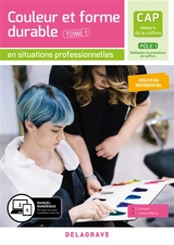 CAP métiers de la coiffure, pôle 1 réalisation de prestations de coiffure. Vol. 1. Couleur et forme durable en situations professionnelles : nouveau référentiel - Philippe Campart