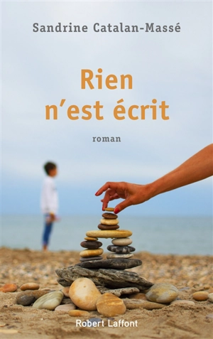Rien n'est écrit - Sandrine Catalan-Massé