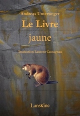Le livre jaune - Andreas Unterweger