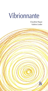 Vibrionnante - Claudine Paque
