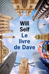 Le livre de Dave : une révélation du passé récent et de l'avenir lointain - Will Self