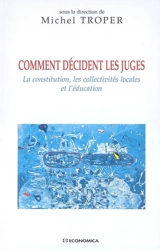 Comment décident les juges : la constitution, les collectivités locales et l'éducation