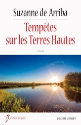 Tempêtes sur les Terres-Hautes - Suzanne de Arriba