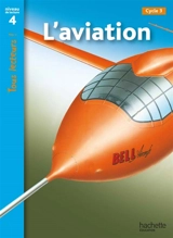 L'aviation, cycle 3 : niveau de lecture 4 - Robert Coupe