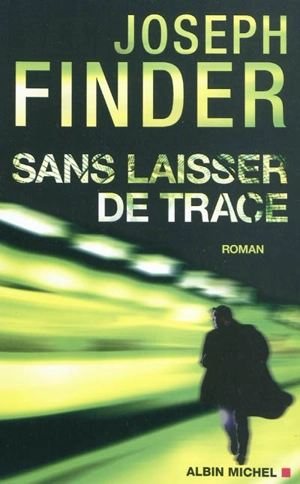 Sans laisser de trace - Joseph Finder