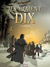 Ils étaient dix. Vol. 1. Octobre 1812 - Eric Stalner
