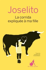 La corrida expliquée à ma fille - Joselito