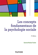 Les concepts fondamentaux de la psychologie sociale - Gustave-Nicolas Fischer