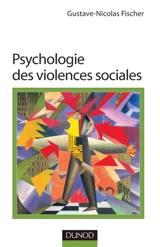 Psychologie des violences sociales - Gustave-Nicolas Fischer