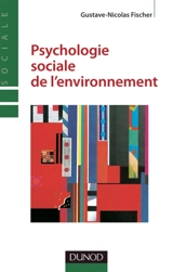 Psychologie sociale de l'environnement - Gustave-Nicolas Fischer