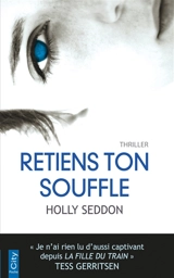 Retiens ton souffle : thriller - Holly Seddon