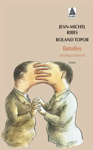 Batailles - Jean-Michel Ribes