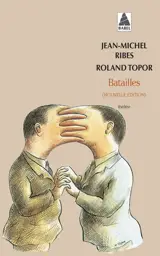 Batailles - Jean-Michel Ribes