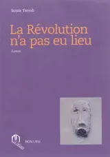 La révolution n'a pas eu lieu - Sonia Terrab