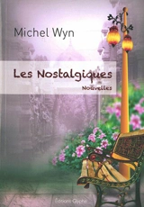 Les nostalgiques - Michel Wyn