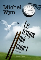 Le temps qui court - Michel Wyn