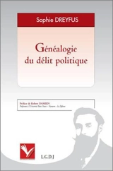 Généalogie du délit politique - Sophie Dreyfus