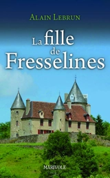 La fille de Fresselines - Alain Lebrun