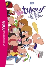 Titeuf. Vol. 15. Titeuf le film - Zep
