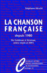 La chanson française depuis 1980 : de Goldman à Stromae, entre vinyle et MP3 - Stéphane Hirschi