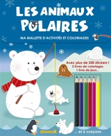 Les animaux polaires : ma mallette d'activités et coloriages - Marie Morey