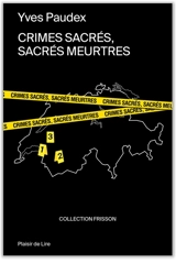 Crimes sacrés, sacrés meurtres - Yves Paudex