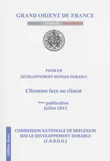 Pour un développement humain durable. Vol. 4. L'homme face au climat - Grand Orient de France. Commission nationale de réflexion sur le développement durable