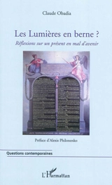 Les Lumières en berne ? Réflexions sur un présent en peine d'avenir - Claude Obadia