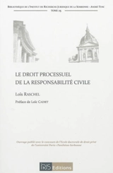 Le droit processuel de la responsabilité civile - Loïs Raschel