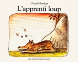 L'Apprenti loup - Claude Boujon