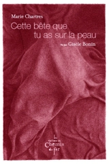 Cette bête que tu as sur la peau - Marie Chartres